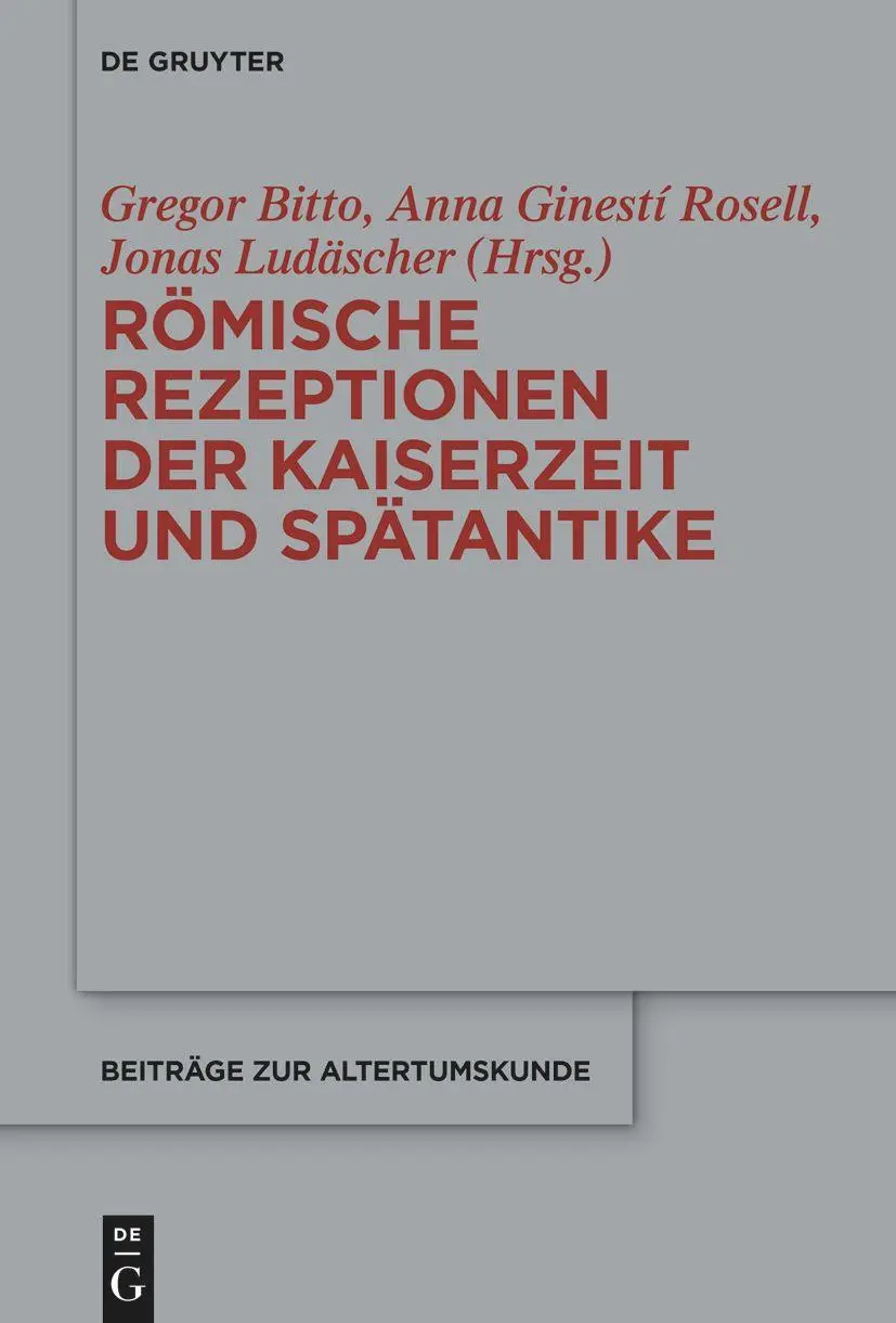 Cover: 9783111238494 | Römische Rezeptionen der Kaiserzeit und Spätantike | Gregor Bitto | IX