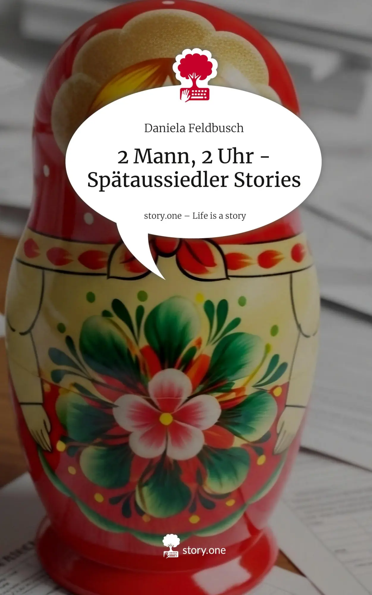 Cover: 9783711588494 | 2 Mann, 2 Uhr - Spätaussiedler Stories. Life is a Story - story.one