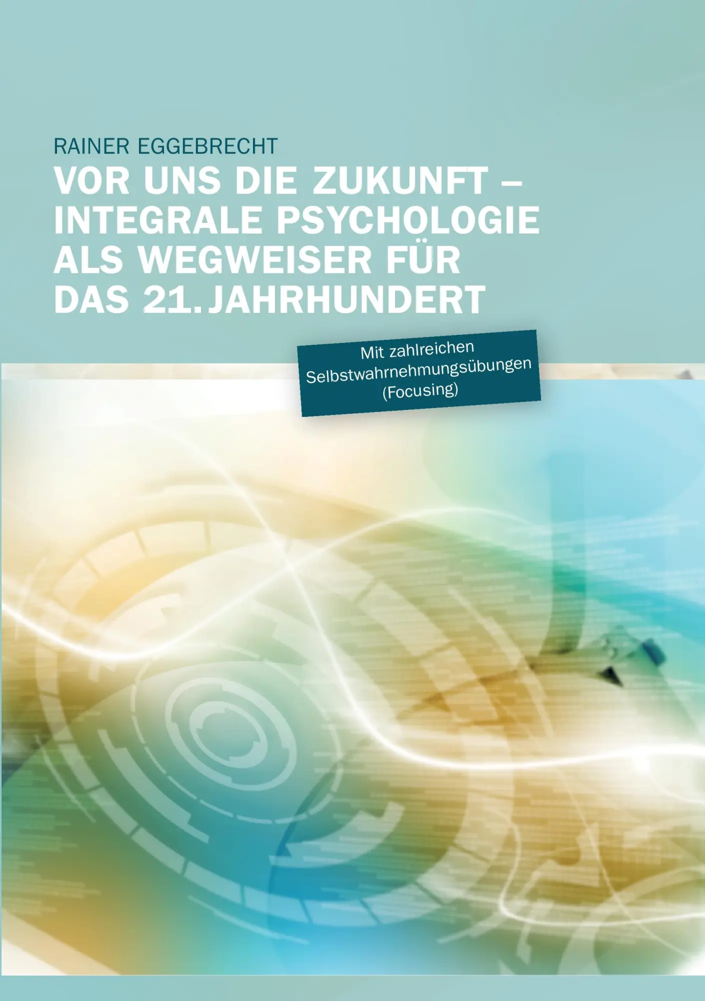 Cover: 9783732208494 | Vor uns die Zukunft | Rainer Eggebrecht | Taschenbuch | 120 S. | 2013
