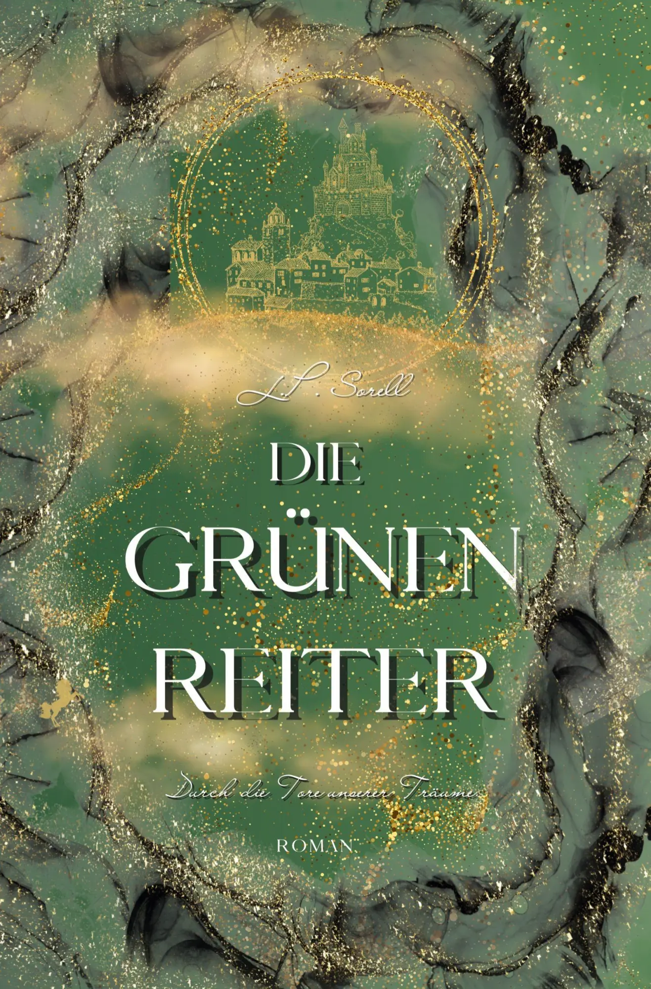 Cover: 9783819428494 | Die grünen Reiter | Durch die Tore unserer Träume | L. P. Sorell