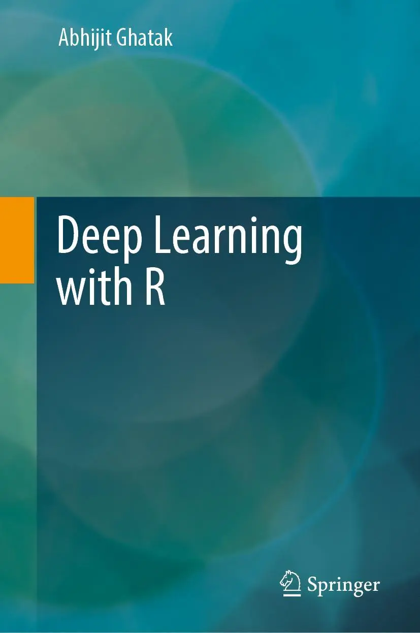 Cover: 9789811358494 | Deep Learning with R | Abhijit Ghatak | Buch | xxiii | Englisch | 2019