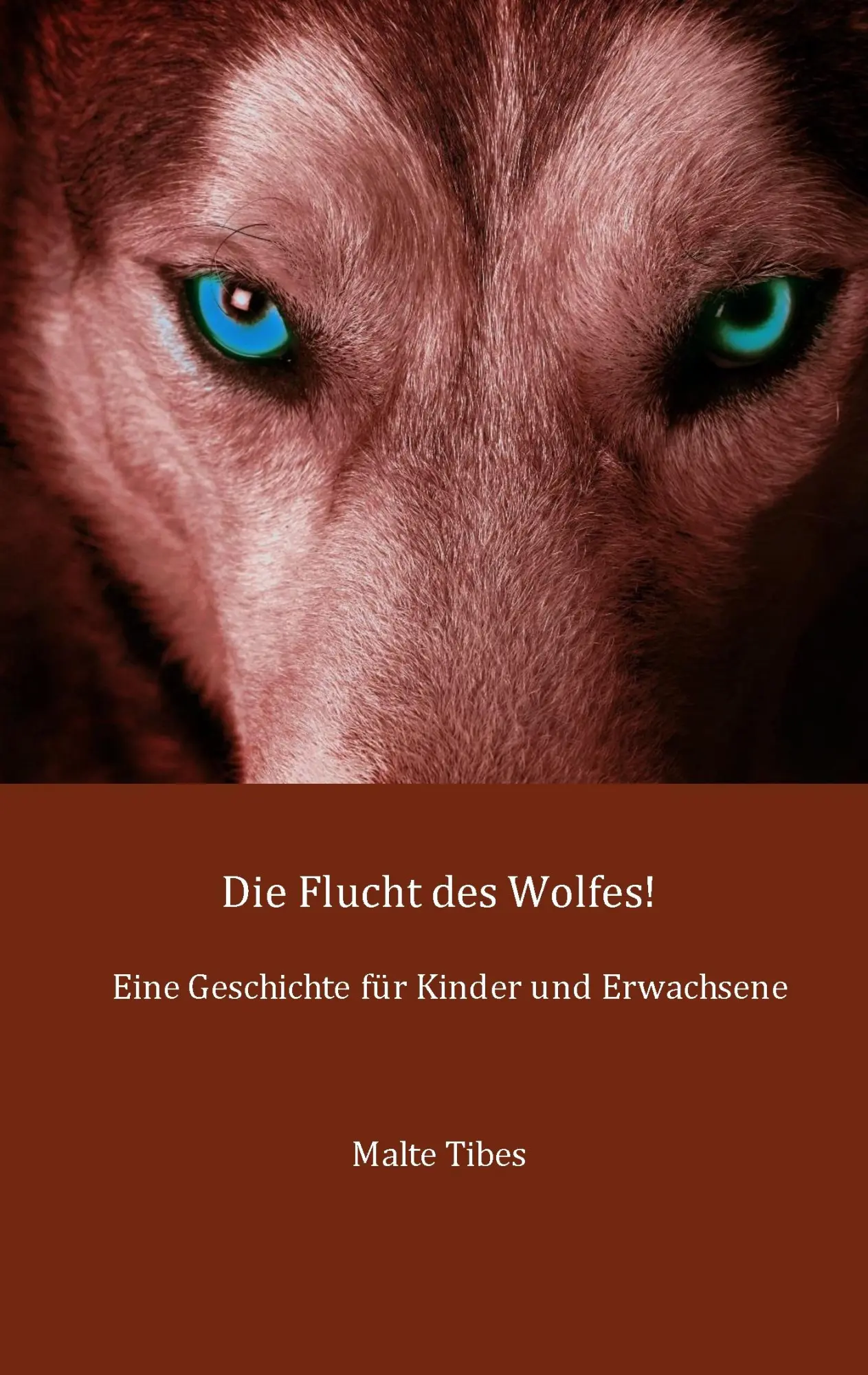 Cover: 9783743188594 | Die Flucht des Wolfes! | Eine Geschichte für Kinder und Erwachsene