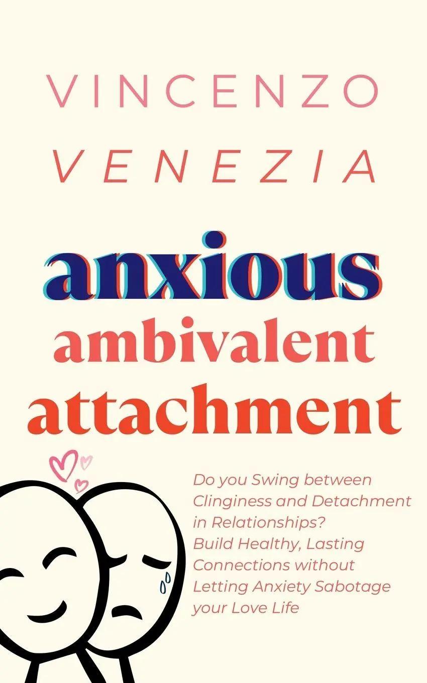 Cover: 9791281498594 | Anxious Ambivalent Attachment | Vincenzo Venezia | Taschenbuch | 2024