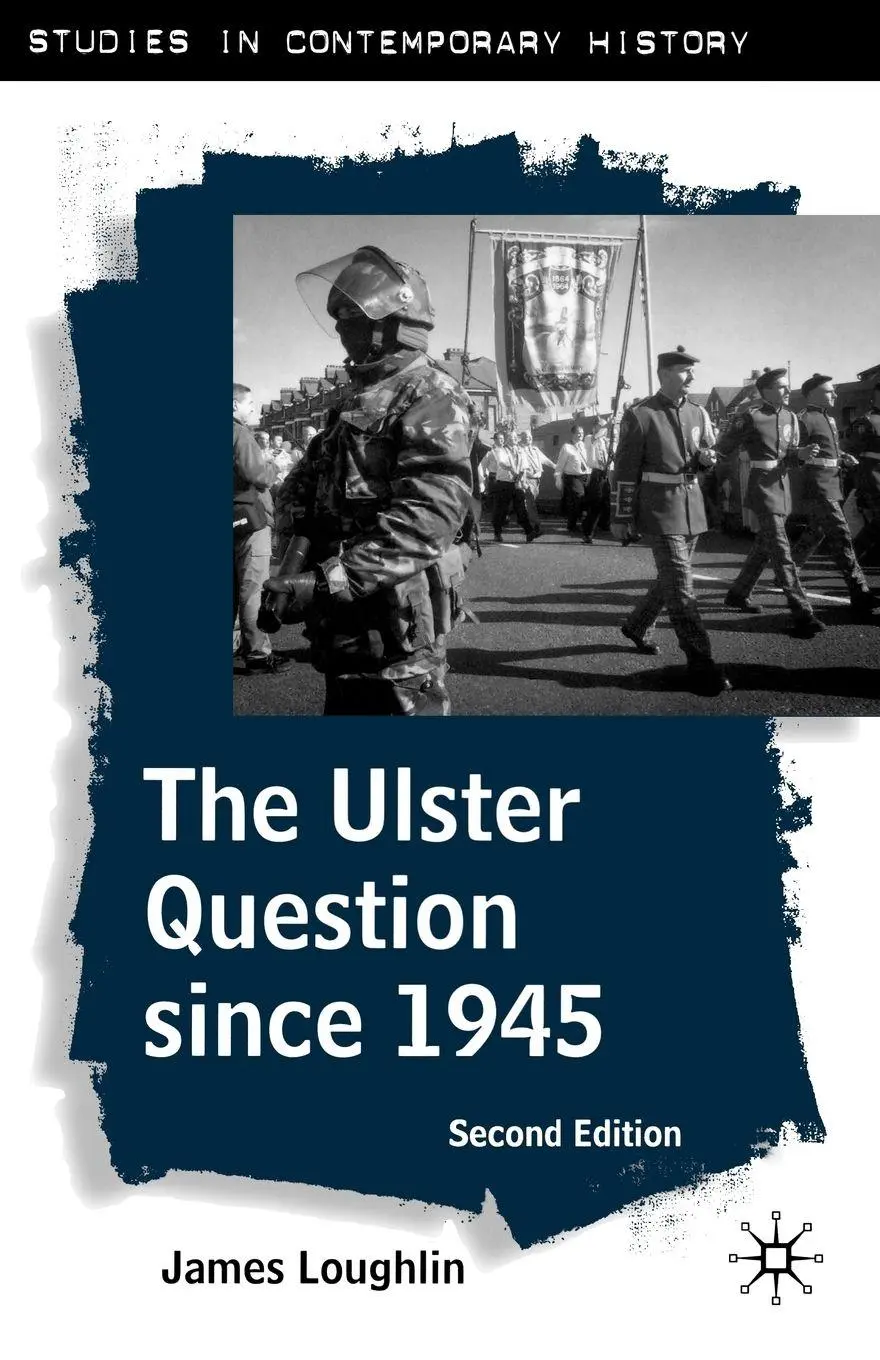 Cover: 9780333998694 | The Ulster Question Since 1945, Second Edition | John Loughlin (u. a.)