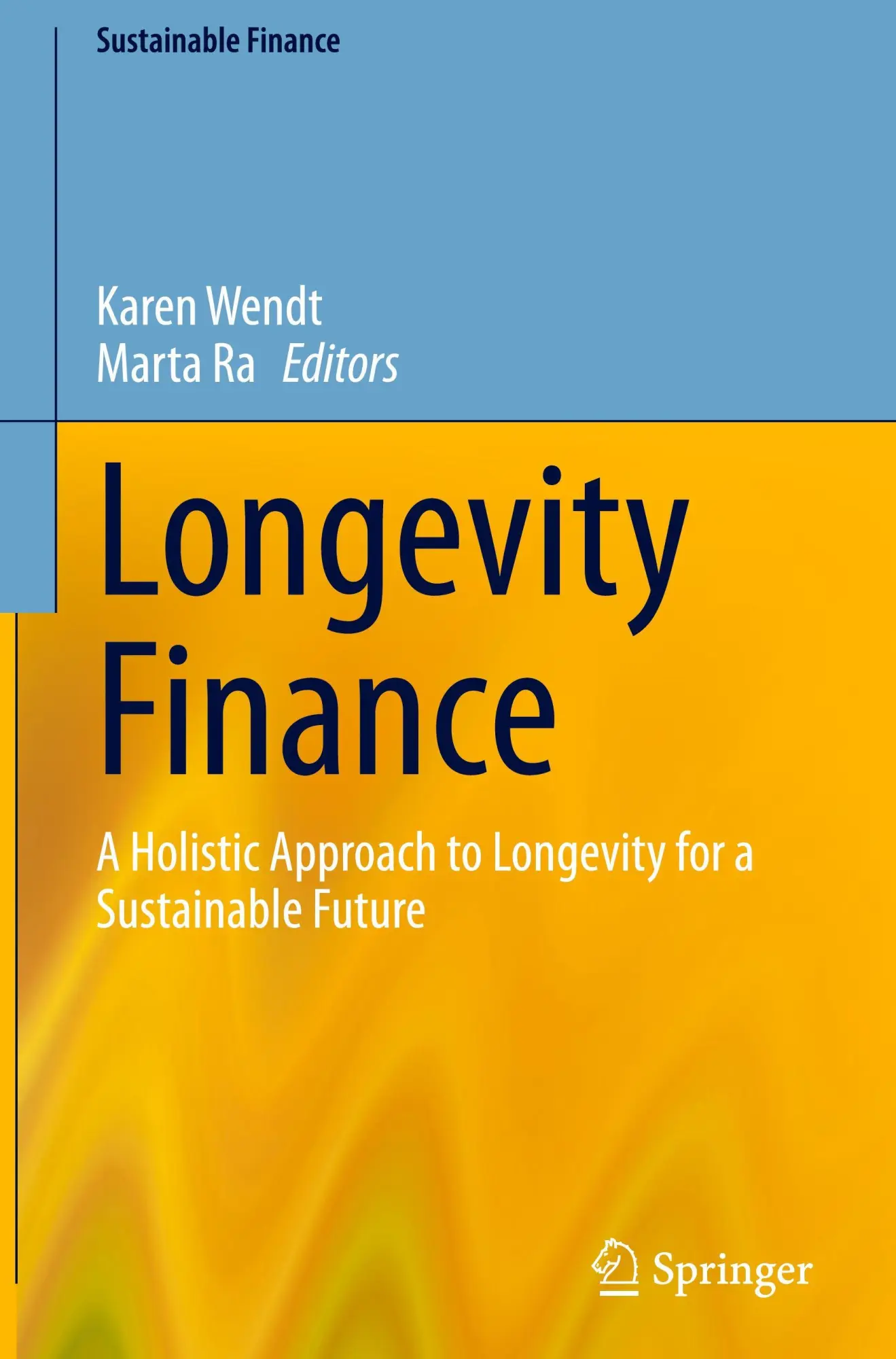 Cover: 9783031958694 | Longevity Finance | Karen Wendt (u. a.) | Buch | viii | Englisch