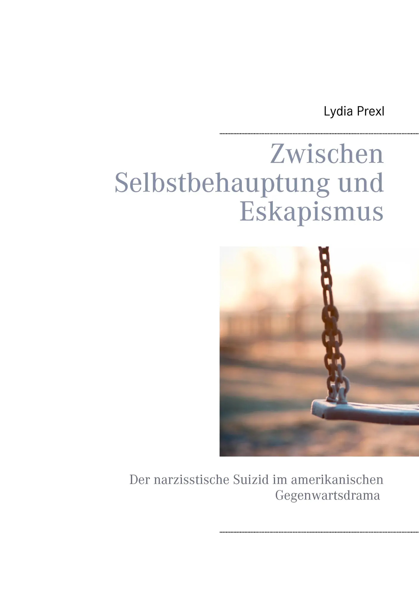 Zwischen Selbstbehauptung und Eskapismus: Der narzisstische Suizid im amerikanischen Gegenwartsdrama