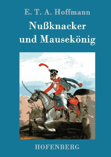 Cover: 9783843098694 | Nußknacker und Mausekönig | E. T. A. Hoffmann | Buch | 60 S. | Deutsch