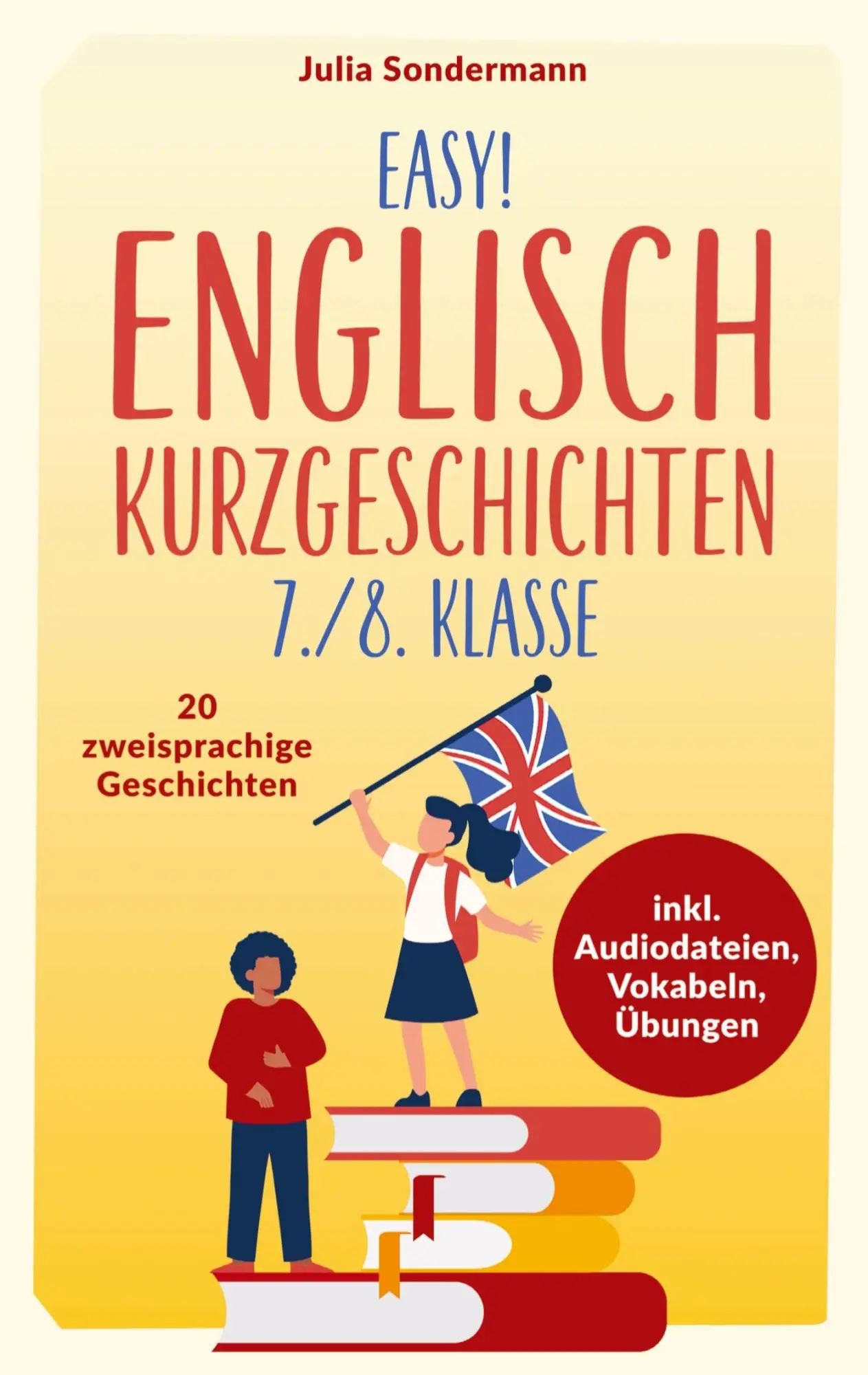 Cover: 9789403698694 | Easy! Englisch Kurzgeschichten 7./8. Klasse | Julia Sondermann | Buch
