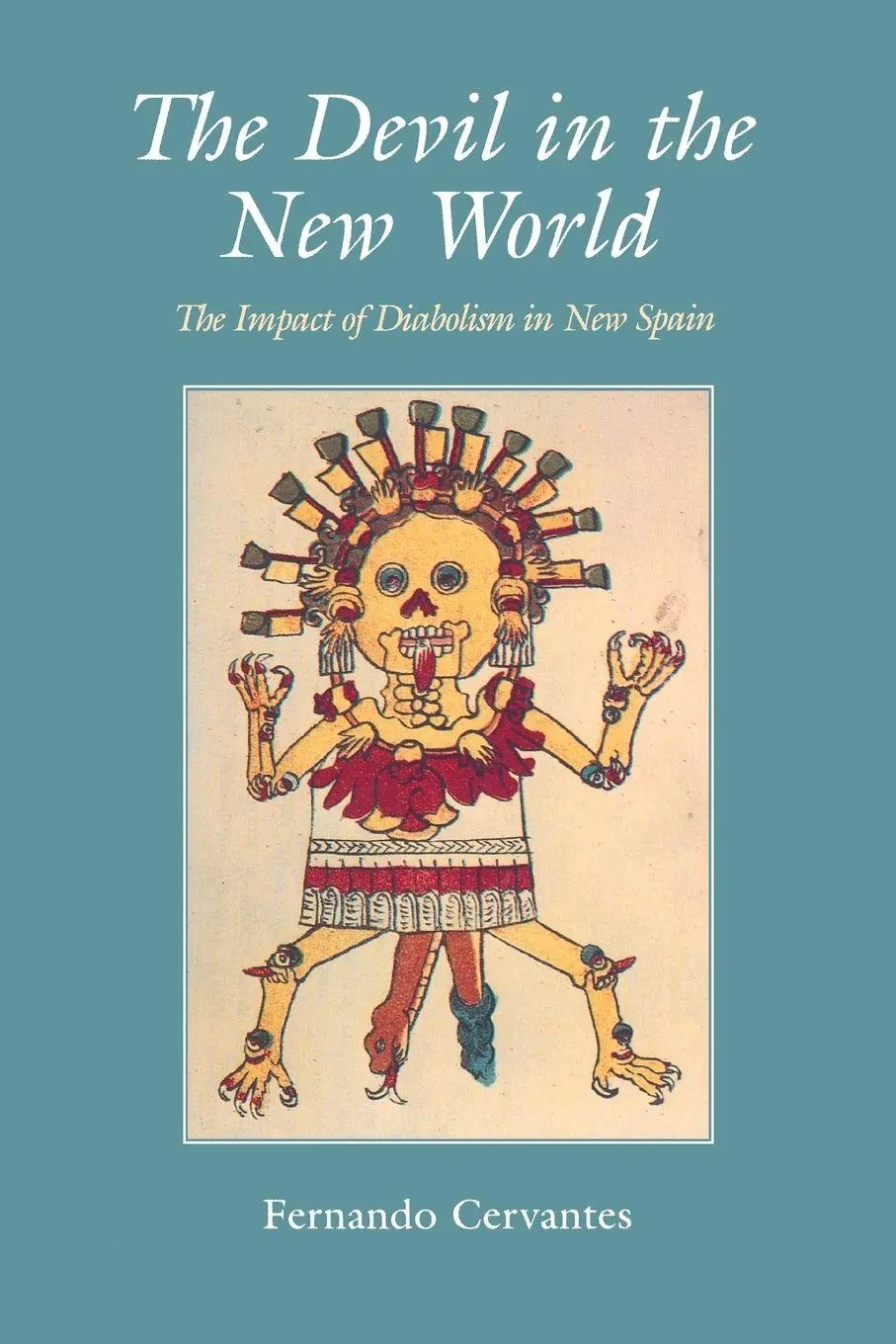 Cover: 9780300068894 | The Devil in the New World | The Impact of Diabolism in New Spain