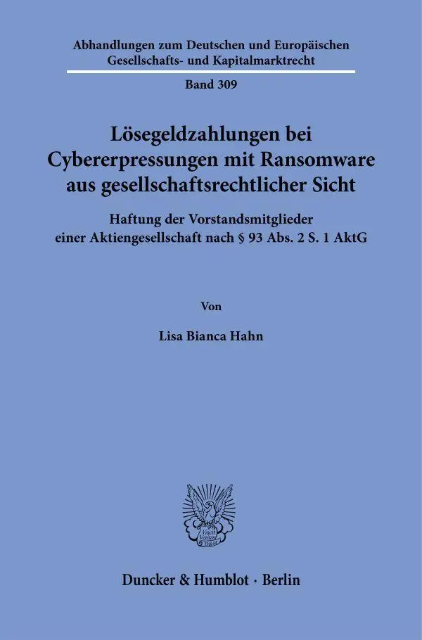 Lösegeldzahlungen bei Cybererpressungen mit Ransomware aus gesellschaftsrechtlicher Sicht