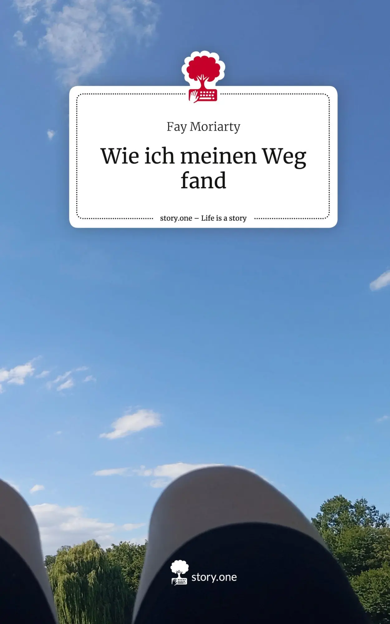 Cover: 9783711548894 | Wie ich meinen Weg fand. Life is a Story - story.one | Fay Moriarty