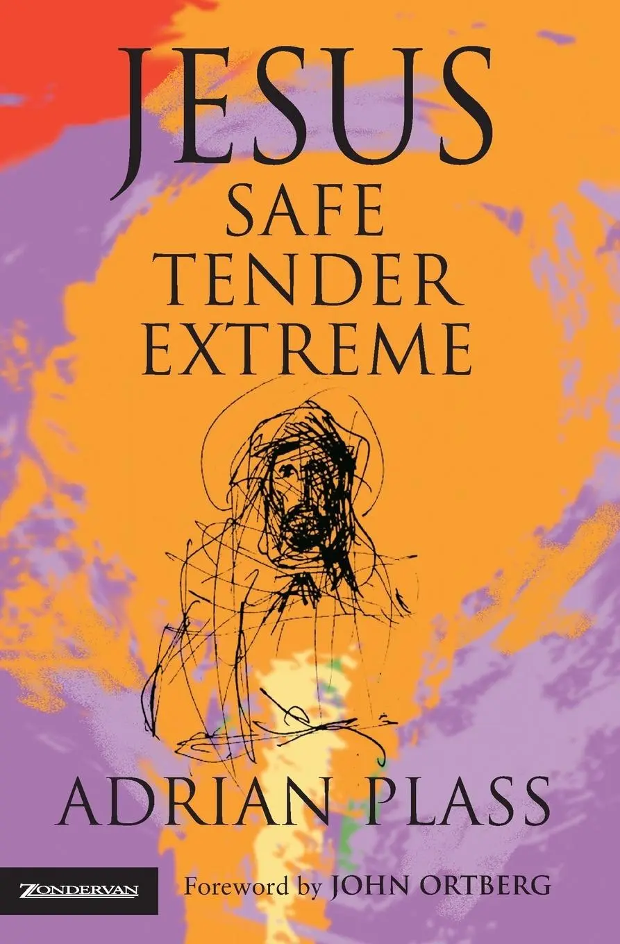Cover: 9780310268994 | Jesus - Safe, Tender, Extreme | Adrian Plass | Taschenbuch | Englisch