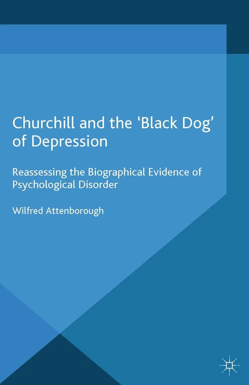 Cover: 9781349498994 | Churchill and the 'Black Dog' of Depression | W. Attenborough | Buch