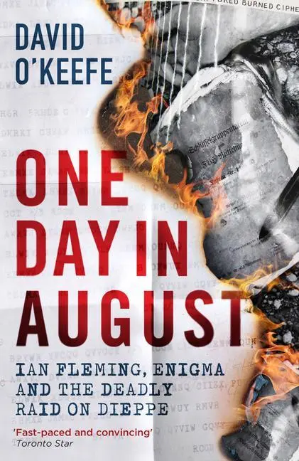Cover: 9781785788994 | One Day in August | Ian Fleming, Enigma, and the Deadly Raid on Dieppe