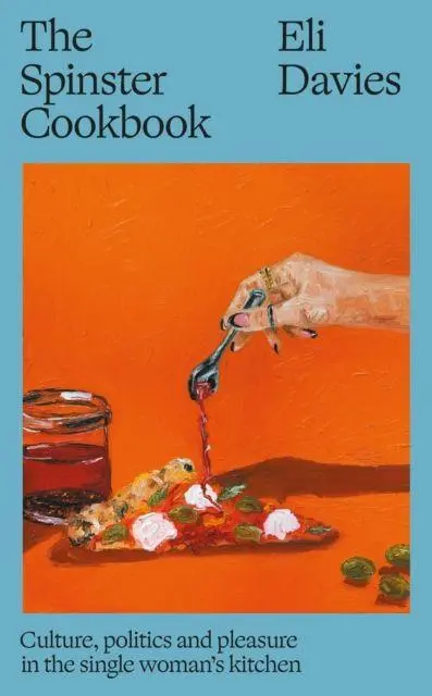 Cover: 9781911648994 | The Spinster Cookbook | Eli Davies | Buch | THE INDIGO PRESS | 2026