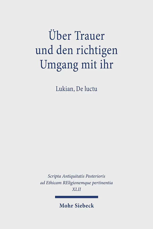 Cover: 9783161618994 | Über Trauer und den richtigen Umgang mit ihr | Lukian, De luctu | Buch