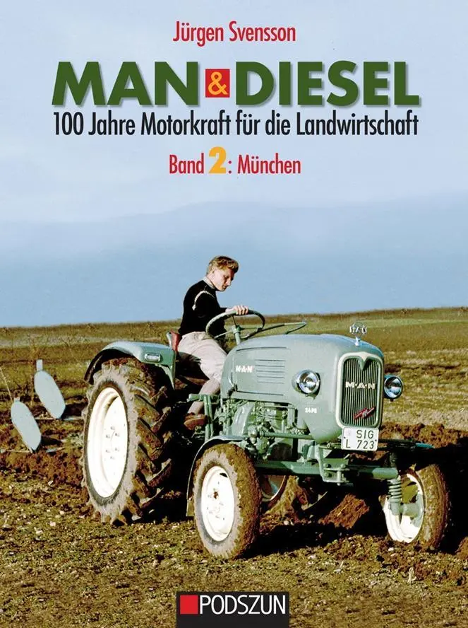 Cover: 9783861338994 | MAN &amp; Diesel 100 Jahre Motorkraft für die Landwirtschaft | Svensson