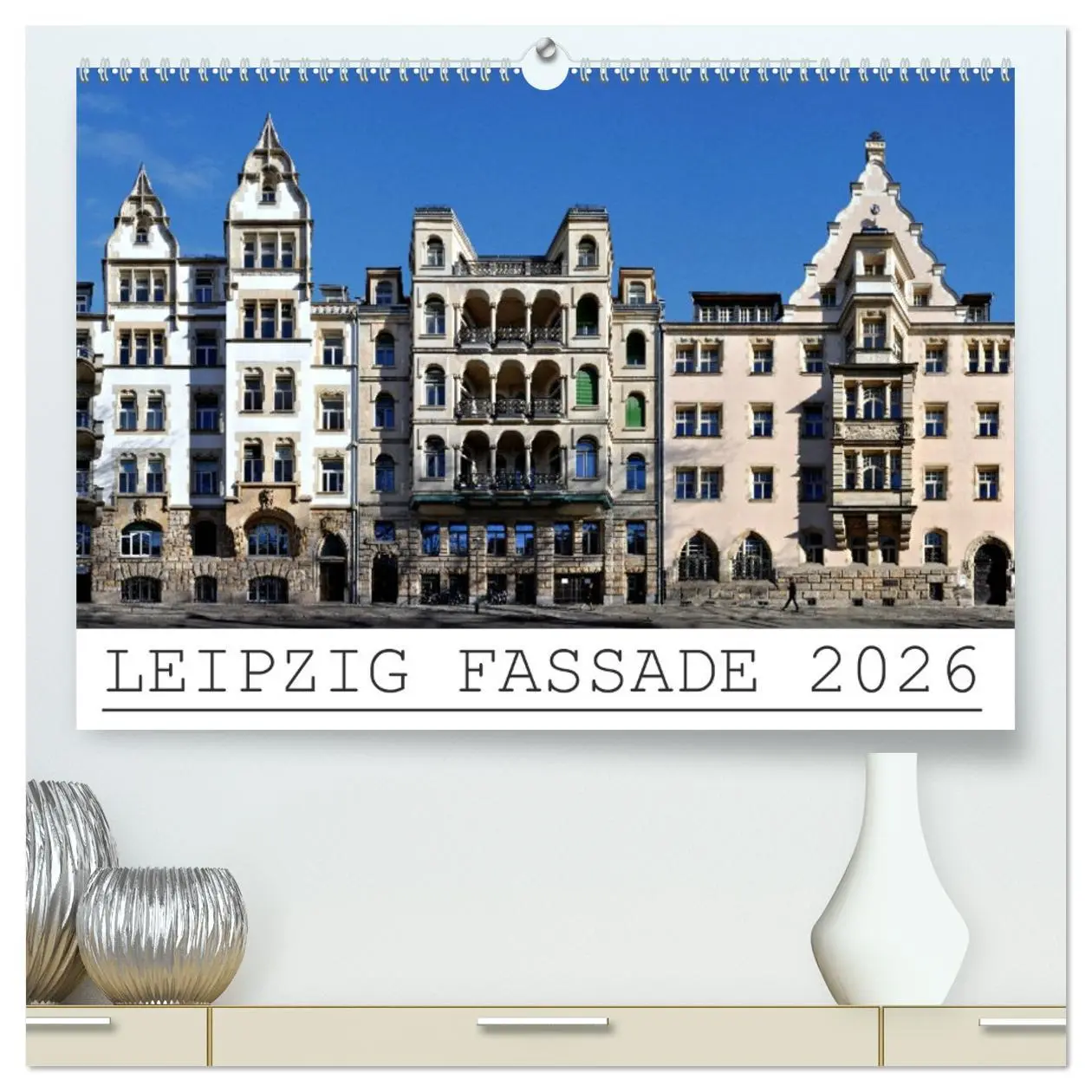 Cover: 9783516189094 | Leipzig Fassade 2026 (hochwertiger Premium Wandkalender 2026 DIN A2...