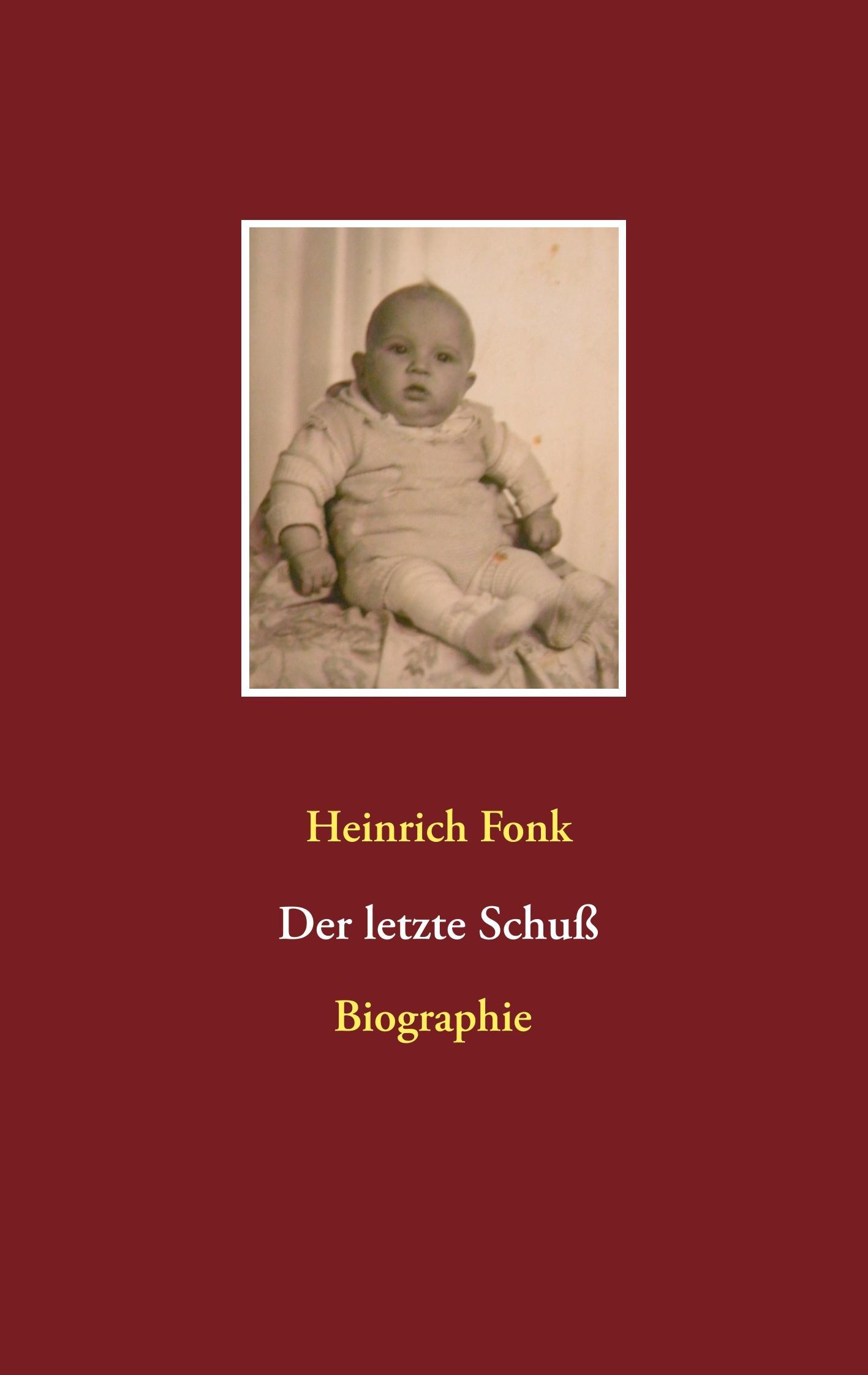 Cover: 9783752879094 | Der letzte Schuß | Heinrich Fonk | Taschenbuch | Paperback | 316 S.