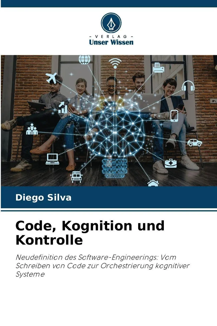 Cover: 9786209439094 | Code, Kognition und Kontrolle | Diego Silva | Taschenbuch | 56 S.