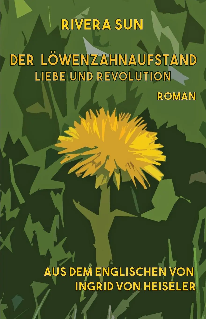 Cover: 9780996639194 | Der Löwenzahnaufstand | Liebe und Revolution | Rivera Sun | Buch