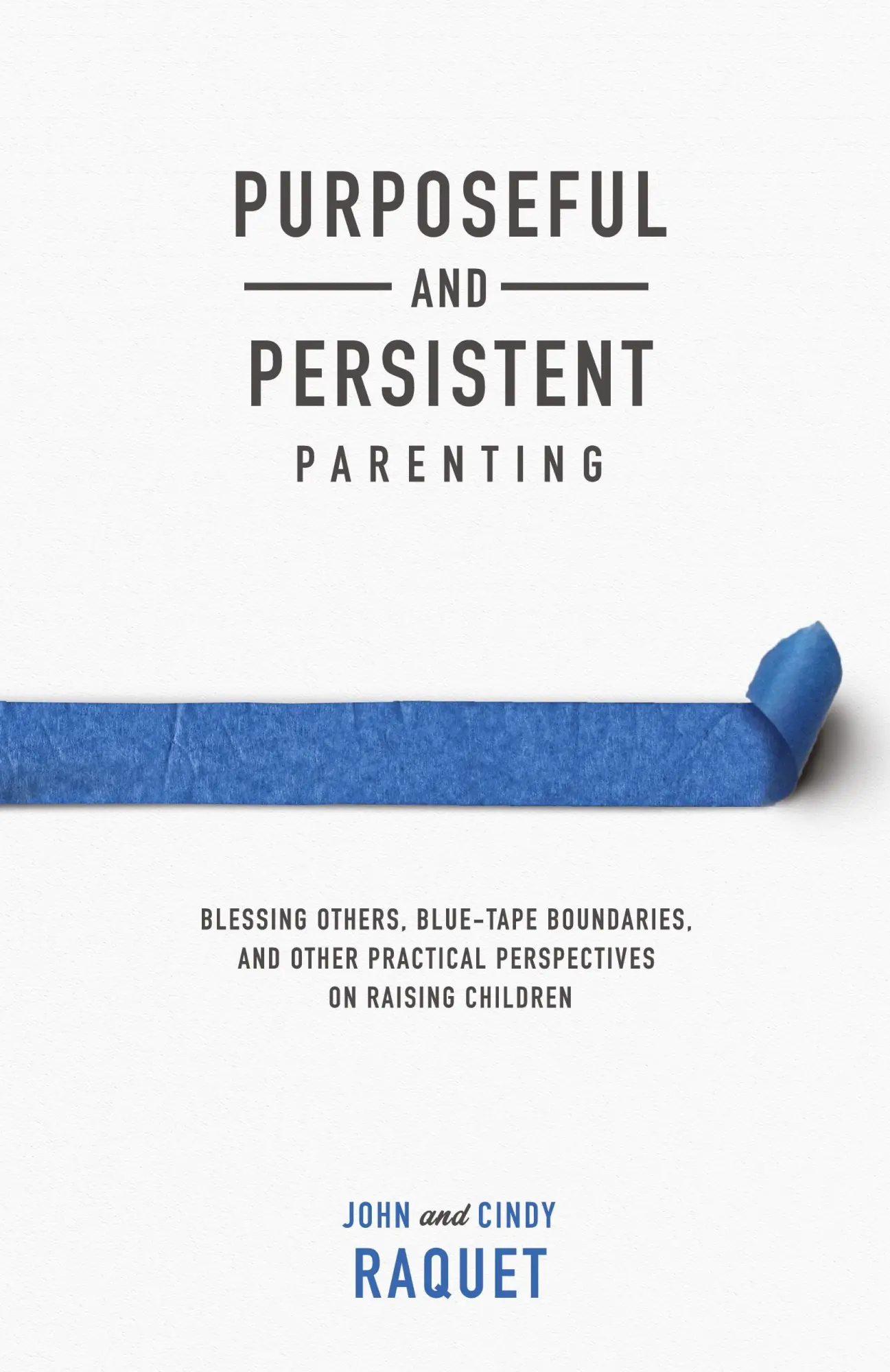 Cover: 9781952599194 | Purposeful and Persistent Parenting | John Raquet (u. a.) | Buch