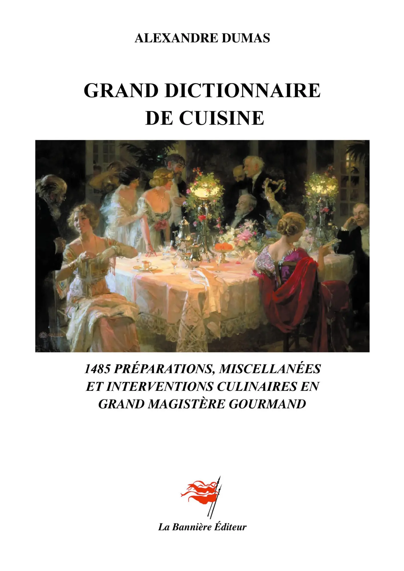 Cover: 9782492979194 | Grand Dictionnaire de Cuisine | Alexandre Dumas | Taschenbuch | 2024