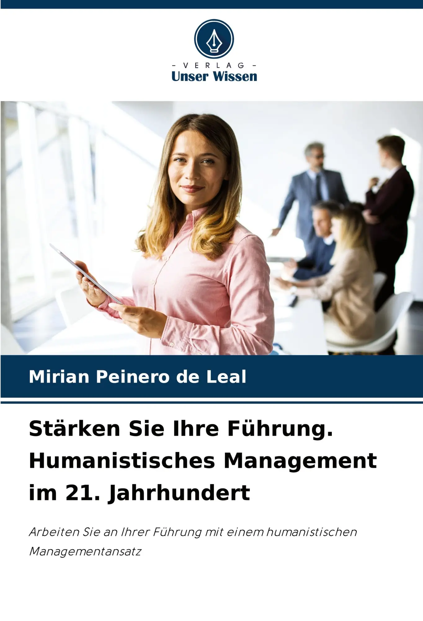 Cover: 9786207519194 | Stärken Sie Ihre Führung. Humanistisches Management im 21. Jahrhundert