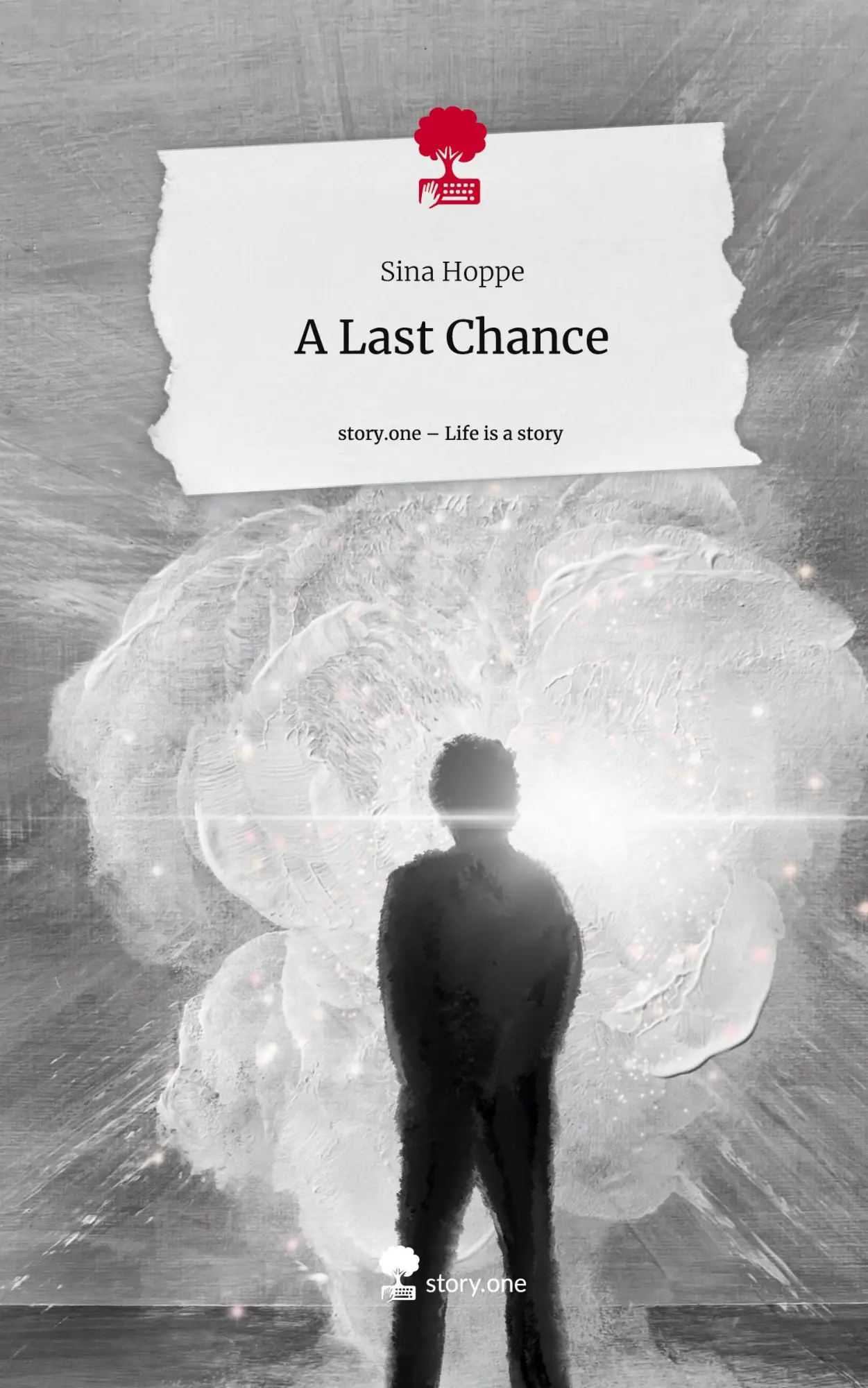 Cover: 9783711579294 | A Last Chance. Life is a Story - story.one | Sina Hoppe | Buch | 80 S.