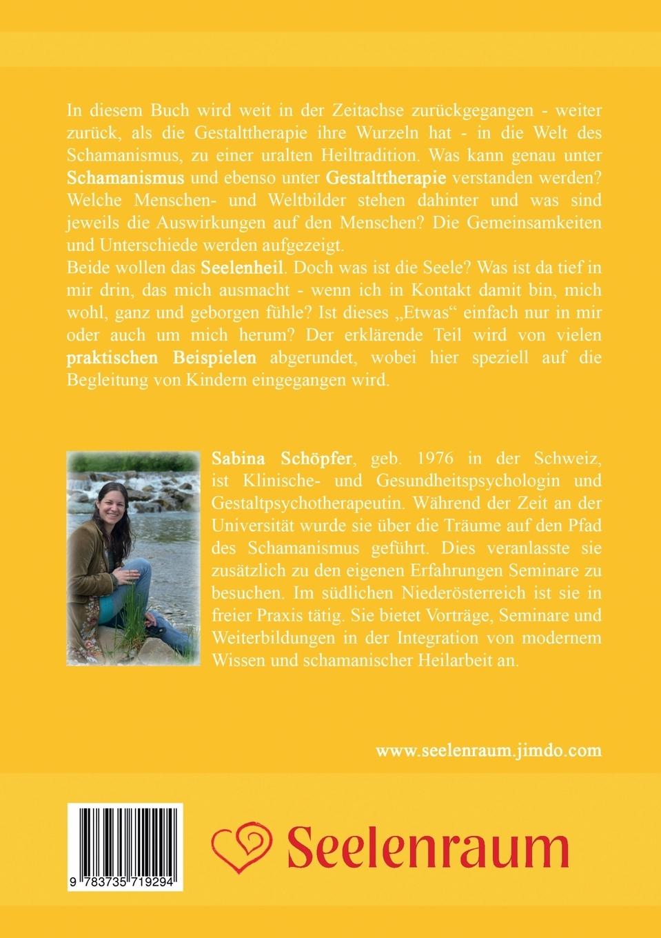 Rückseite: 9783735719294 | Seelenraum: Wo sich Gestalttherapie und Schamanismus begegnen. | Buch