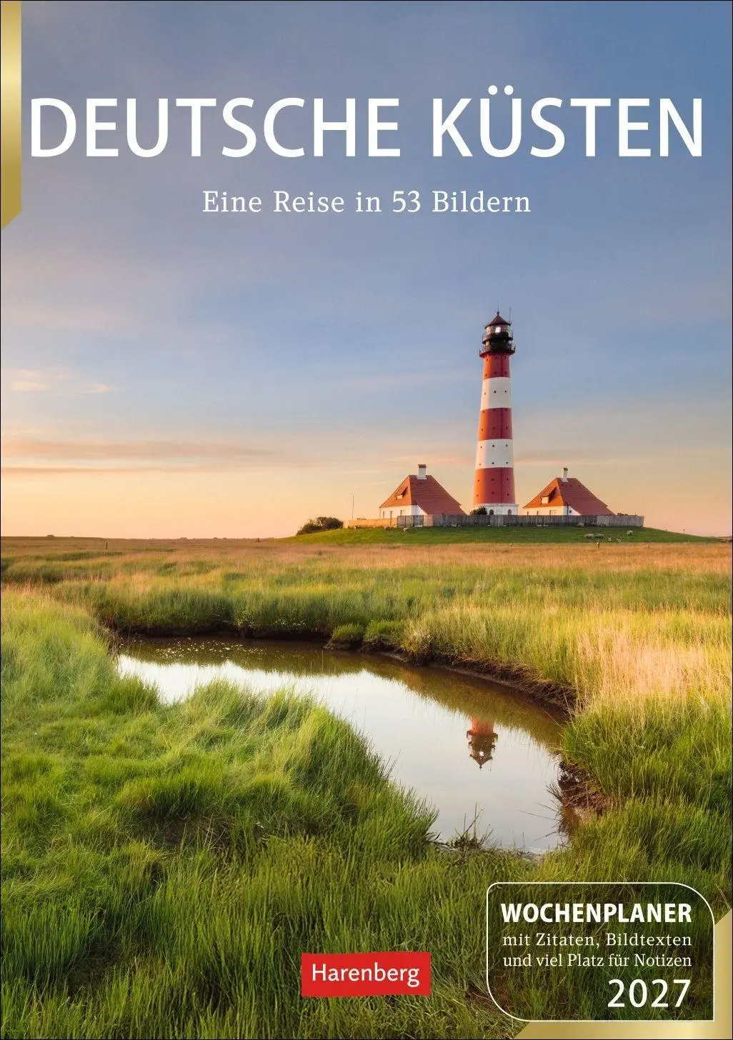 Cover: 9783840039294 | Deutsche Küsten Wochenplaner 2027 - Eine Reise in 53 Bildern | Issel