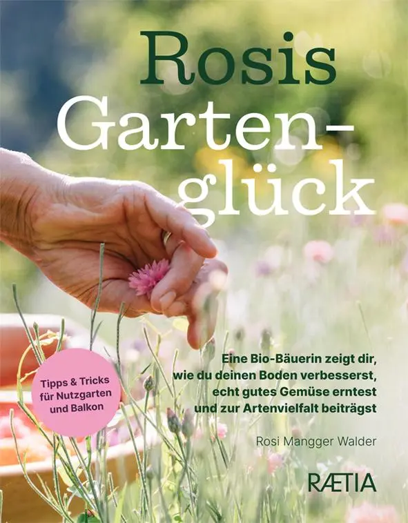 Mangger Walder Rosi Rosis Gartenglück