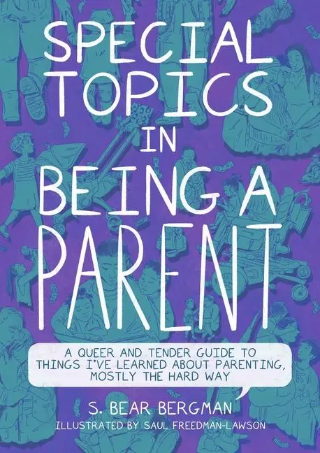 Cover: 9781551529394 | Special Topics in Being a Parent | S. Bear Bergman | Taschenbuch