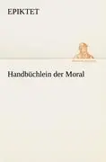 Cover: 9783842489394 | Handbüchlein der Moral | Epiktet | Taschenbuch | 140 S. | Deutsch