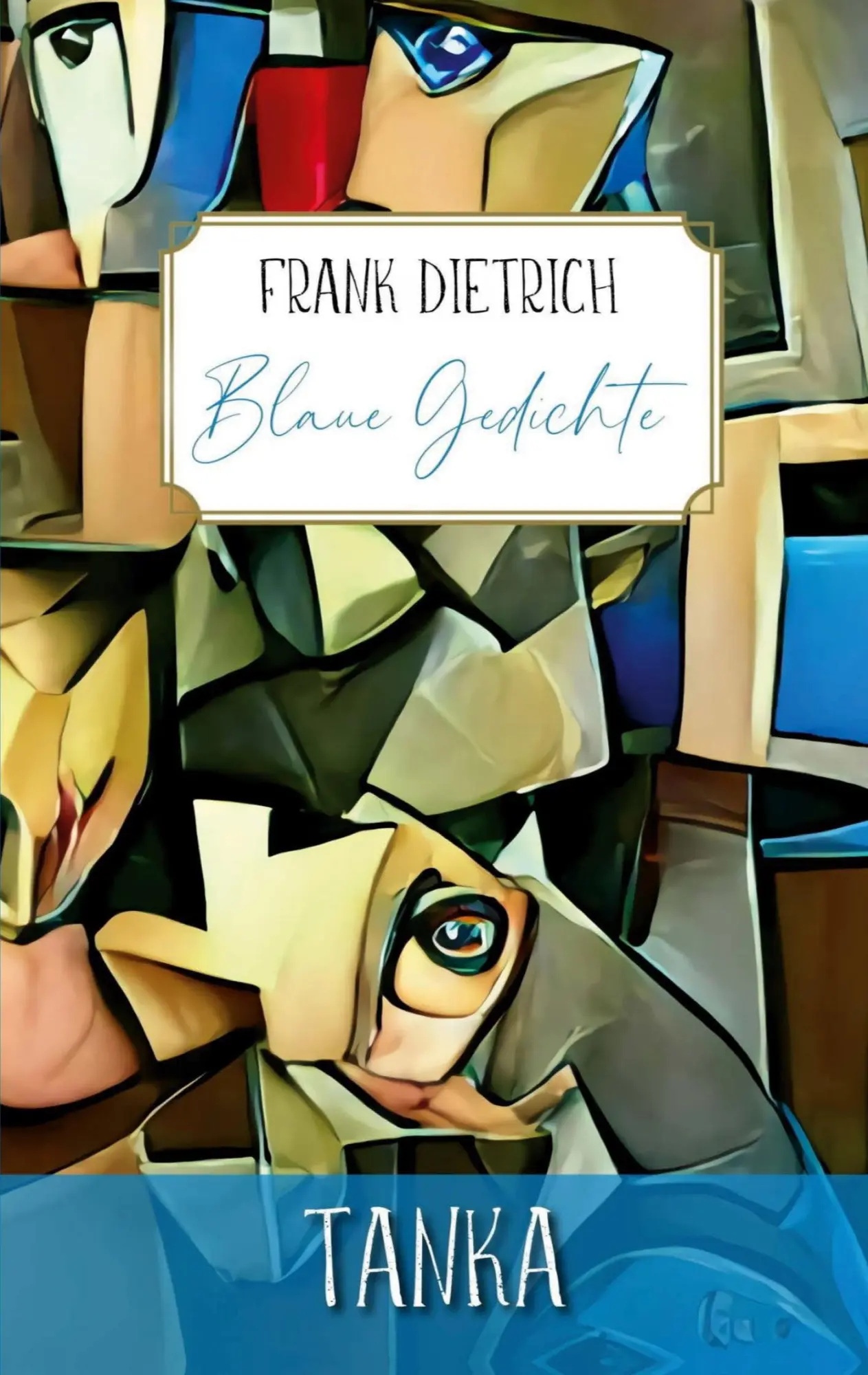 Cover: 9783949029394 | Blaue Gedichte | Frank Dietrich | Taschenbuch | 116 S. | Deutsch