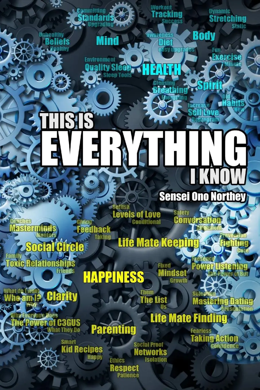 Cover: 9781329929494 | This is Everything I Know | Sensei Ono Northey | Taschenbuch | 2017