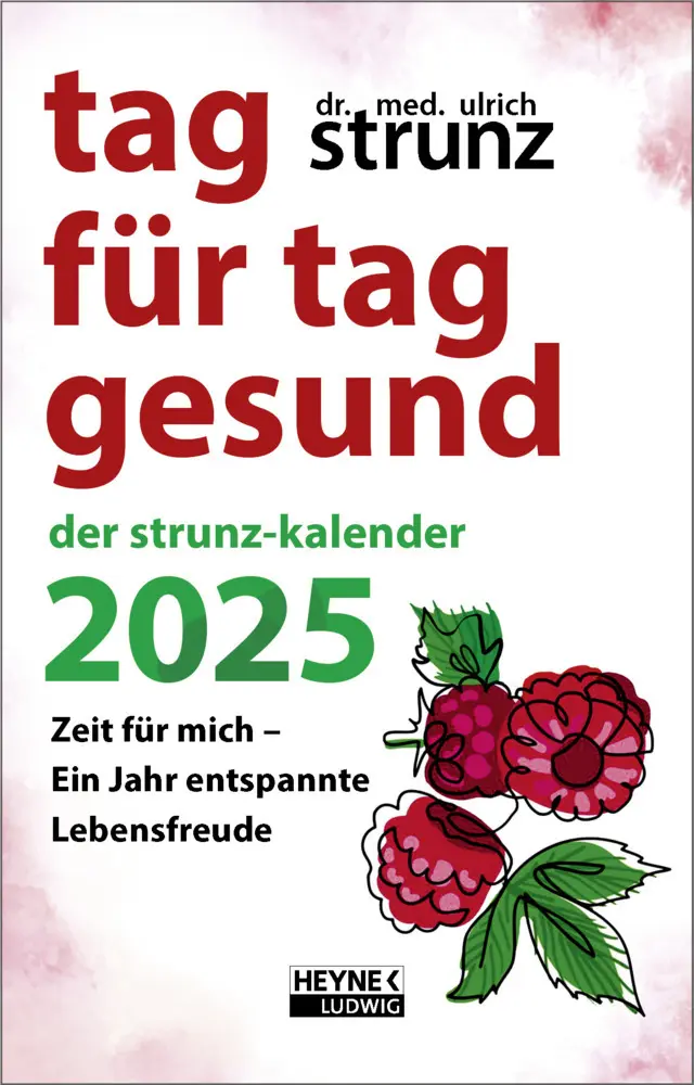 Cover: 9783453239494 | Tag für Tag gesund - Der Strunz-Kalender 2025 | Ulrich Strunz | 2025