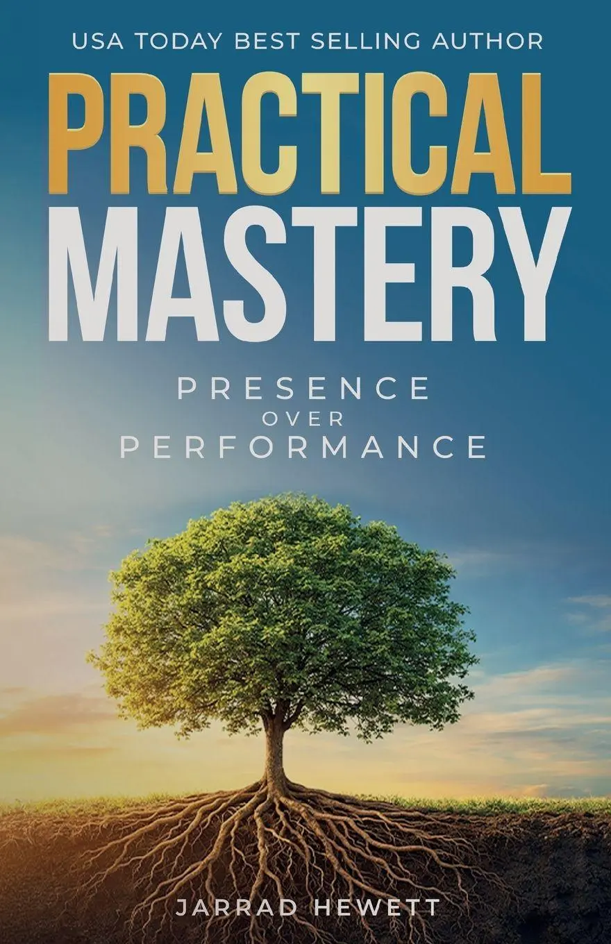 Cover: 9781636989594 | Practical Mastery | Presence Over Performance | Jarrad Hewett | Buch