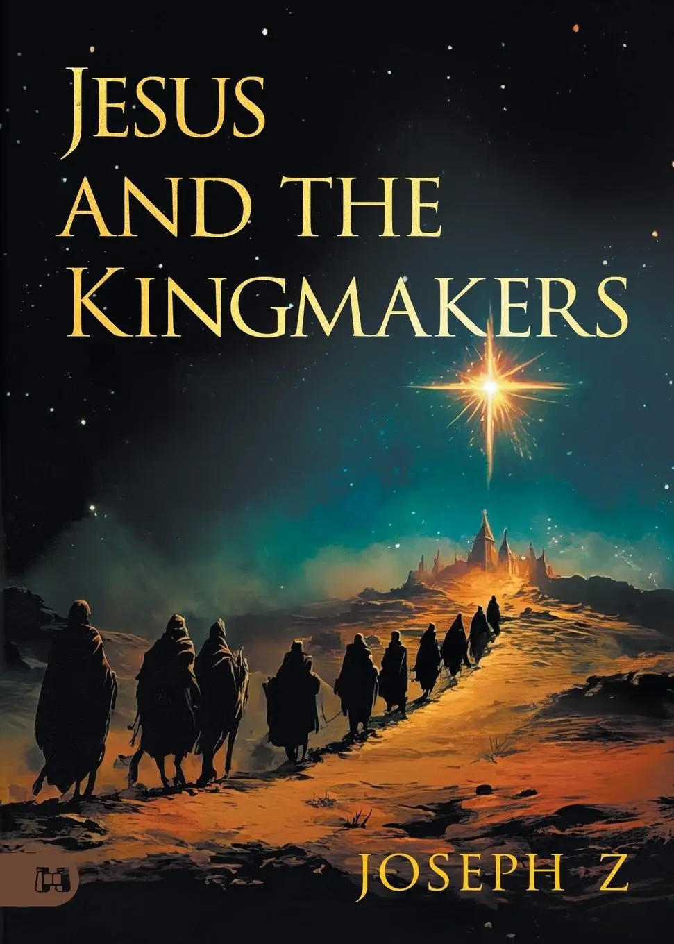 Cover: 9781667509594 | Jesus and the Kingmakers | Joseph Z | Taschenbuch | Englisch | 2024