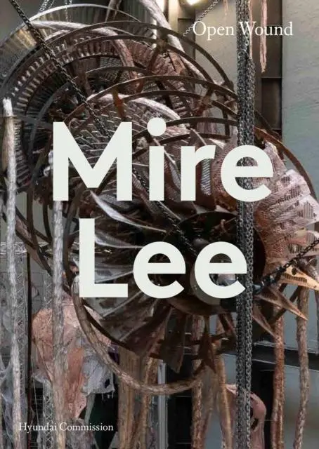 Cover: 9781849769594 | Mire Lee: Open Wound (Hyundai Commission) | Alvin Li | Taschenbuch