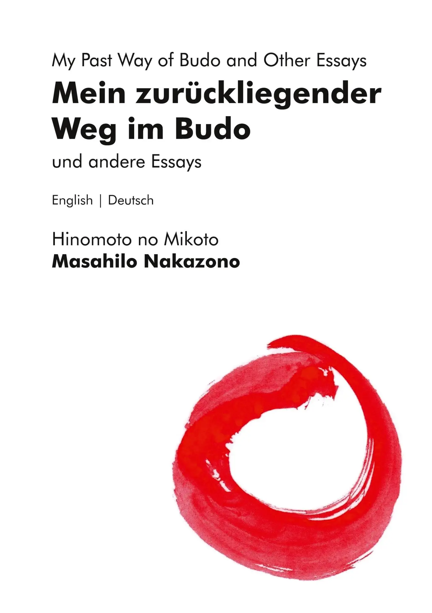 Cover: 9783943519594 | Mein zurückliegender Weg im Budo und andere Essays My Past Way of... Cover: 9783943519594 | Mein zurückliegender Weg im Budo und andere Essays My Past Way of...