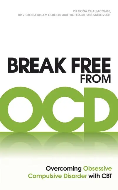 Cover: 9780091939694 | Break Free from OCD | Fiona Challacombe (u. a.) | Taschenbuch | 2011