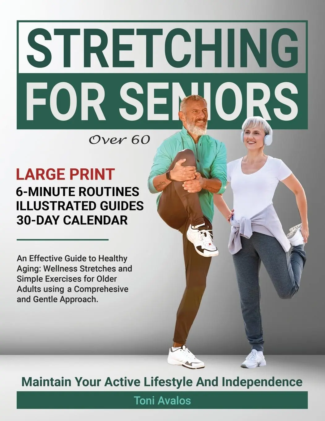 Cover: 9780968279694 | Stretching For Seniors Over 60 | Toni Avalos | Taschenbuch | Englisch