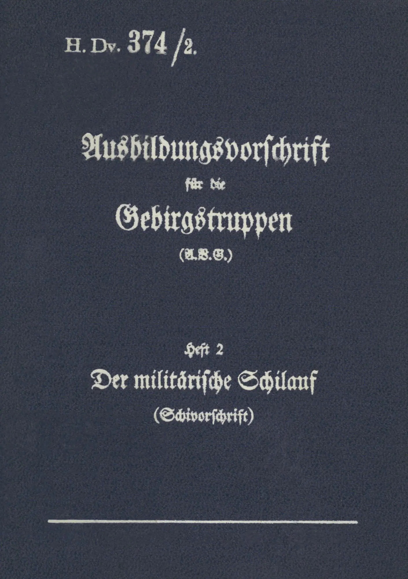 Cover: 9783751999694 | H.Dv. 374/2 Ausbildungsvorschrift für die Gebirgstruppen - Heft 2...