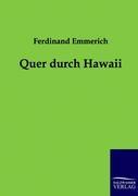 Quer durch Hawaii | Ferdinand Emmerich | Taschenbuch | Paperback | 132 S. | Deutsch | 2011 | Outlook | EAN 9783861959694 - Emmerich, Ferdinand