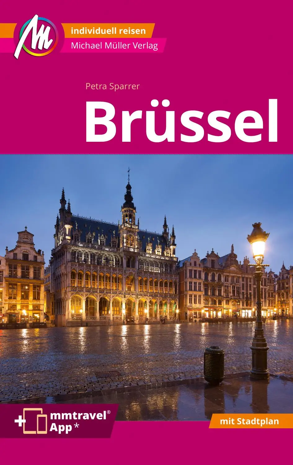 Cover: 9783956549694 | Brüssel MM-City Reiseführer Michael Müller Verlag | Petra Sparrer