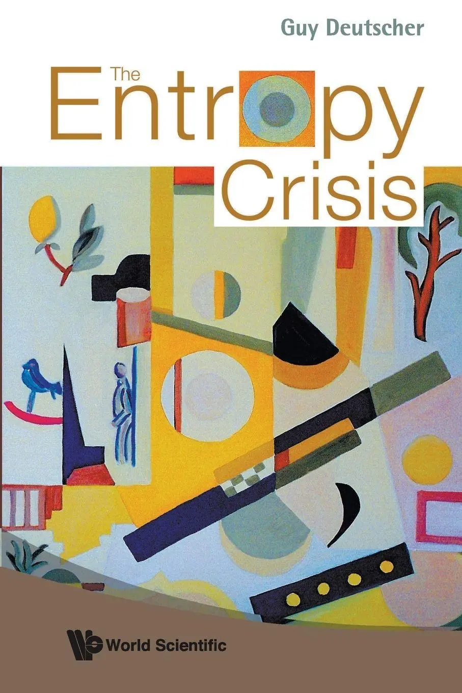 Cover: 9789812779694 | THE ENTROPY CRISIS | Deutscher Guy | Taschenbuch | Englisch | 2008