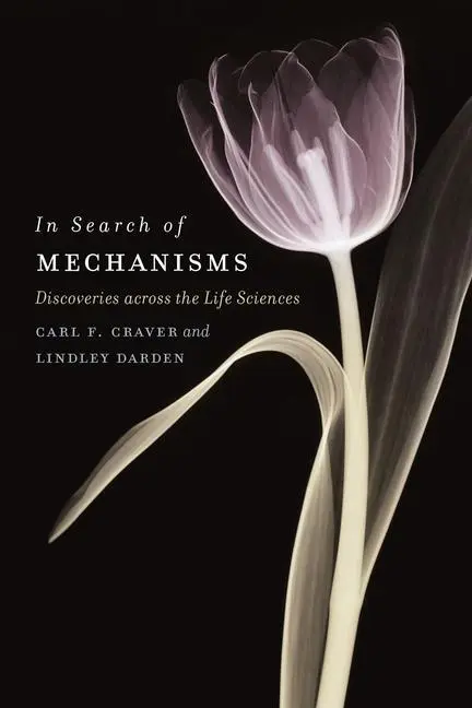 Cover: 9780226039794 | In Search of Mechanisms | Discoveries Across the Life Sciences | Buch