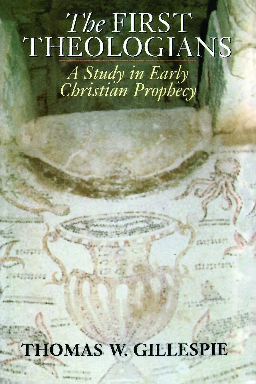 Cover: 9780802839794 | The First Theologians | A Study in Early Christian Prophecy | Buch