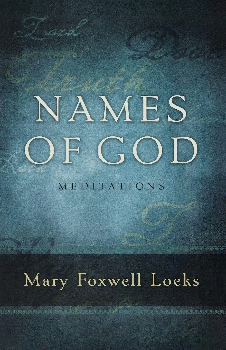 Cover: 9780849919794 | The Names of God | Meditations | Mary Foxwell Loeks | Taschenbuch